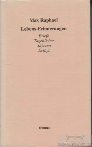 Buch: Lebens-Erinnerungen, Raphael, Max. 1985, Edition Qumran im Campus-Verlag