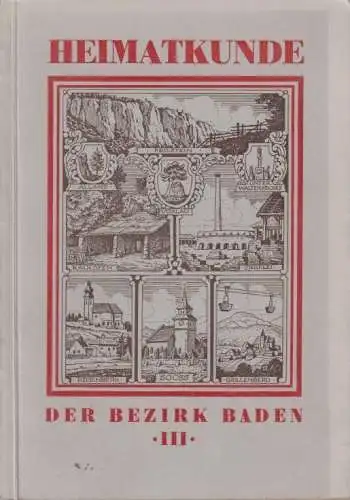 Buch: Heimatkunde: Der Bezirk Baden - Heft III -Naturkundliches. 1958