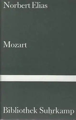Buch: Mozart, Elias, Norbert, 1991, Suhrkamp, Zur Soziologie eines Genies