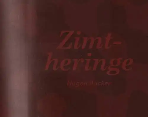 Ausstellungskatalog: Zimtheringe, Bäcker, Hagen, 2007, Trimaris, signiert