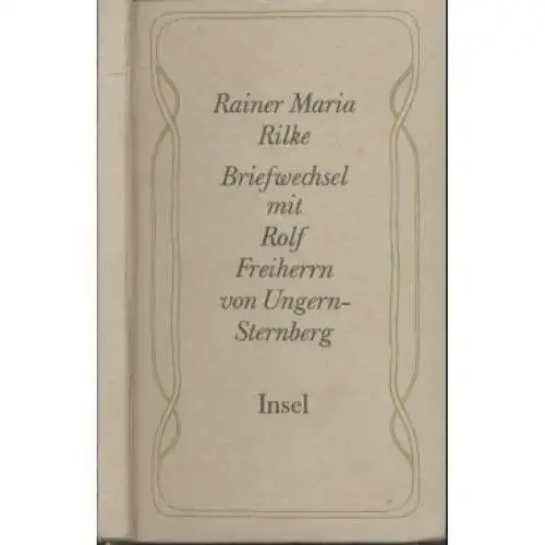Buch: Briefwechsel mit Rolf Freiherrn von Ungern-Sternberg, Rilke, Rainer 329027