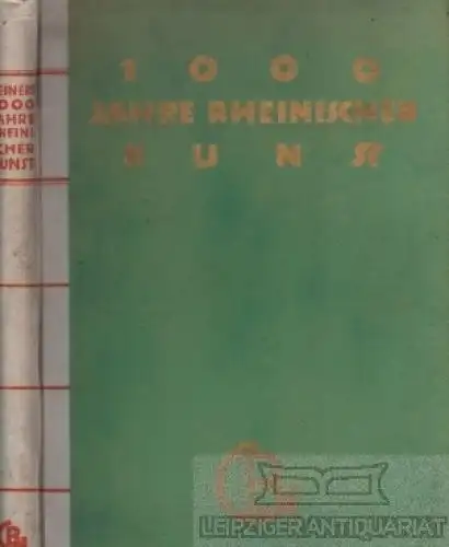 Buch: Tausend Jahre Rheinischer Kunst, Reiners, Heribert. 1925, gebraucht, gut