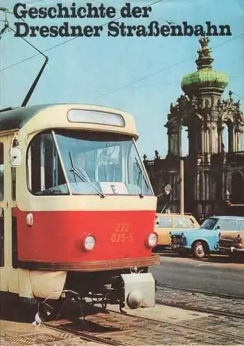 Buch: Geschichte der Dresdner Straßenbahn, Kreschnak, Werner. 1981