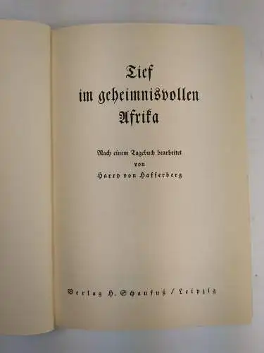 Buch: Tief im geheimnisvollen Afrika, Harry von Hafferberg , H. Schaufuß Verlag