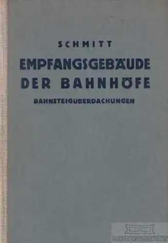 Buch: Entwerfen, Anlage und Einrichtung der Gebäude - des Handbuches... Schmitt