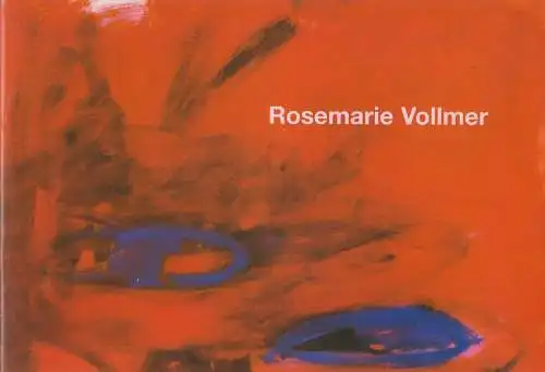 Ausstellungskatalog: Rosemarie Vollmer - Malerei. Concerti di colori, 2002