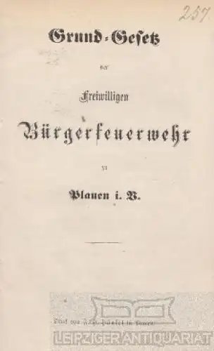 Buch: Grund-Gesetz der Freiwilligen Bürgerfeuerwehr in Plauen i. V, Wieprecht