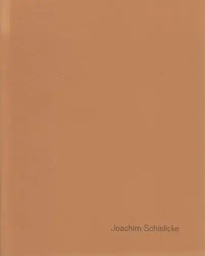 Ausstellungskatalog: Joachim Schielicke, 2003, Burg Giebichenstein, Halle