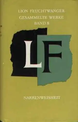 Buch: Narrenweisheit, Feuchtwanger, Lion. Gesammelte Werke, 1970, Aufbau-Verlag