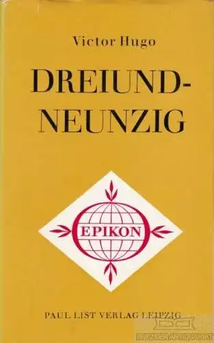 Buch: Dreiundneunzig, Hugo, Victor. Neue Epikon Reihe, 1972, Paul List Verlag