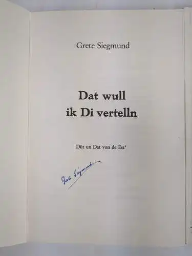 2 Bände Grete Siegmund: Dat wull ik Di vertelln / Eenmol utoann'n un nix doon