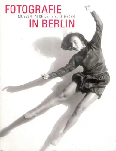 Buch: Fotografie in Berlin, Museen, Archive, Bibliotheken, 2005, LMB