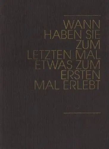 Buch: Wann haben Sie zum letzen Mal etwas zum ersten Mal erlebt, Lageder. 2009