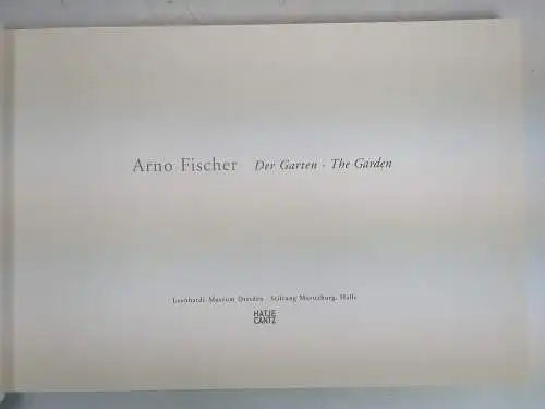 Buch: Arno Fischer - Der Garten / The Garden, 2007, Hatje Cantz Verlag