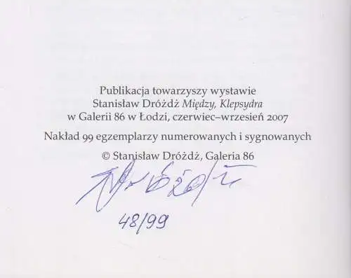 Buch: Stanislaw Drozdz - Klepsydra, Galeria 86, Lodz, 2007, Exemplar Nr. 48/99