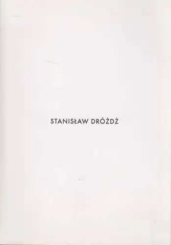 Buch: Stanislaw Drozdz - Klepsydra, Galeria 86, Lodz, 2007, Exemplar Nr. 48/99