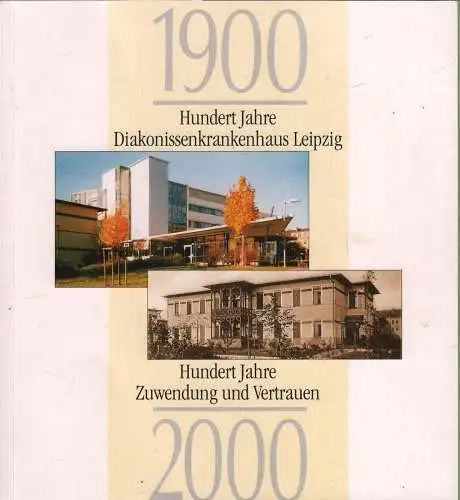 Buch: Hundert Jahre Diakonissenkrankenhaus Leipzig, 2000, gebraucht, sehr gut