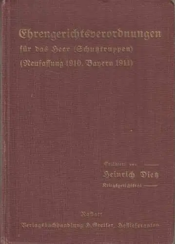 Buch: Die Ehrengerichtsverordnungen für das Heer (Schutztruppen), 1912,  Dietz
