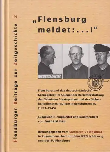 Buch: Flensburg meldet:..!, Paul, Gerhard, 1997, Stadtarchiv Flensburg, sehr gut