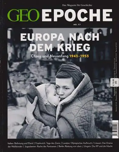 GEO Epoche Nr. 77/2016: Europa nach dem Krieg. Schaper, Michael, Gruner + Jahr