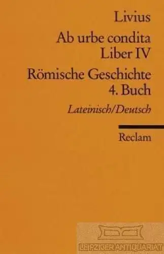 Buch: Römische Geschichte 4. Buch / Ab urbe condita Liber IV, Livius, Titus