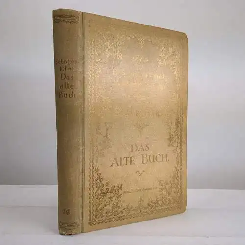 Buch: Das alte Buch, Schottenloher, Karl. 1921, Richard Carl Schmidt & Co
