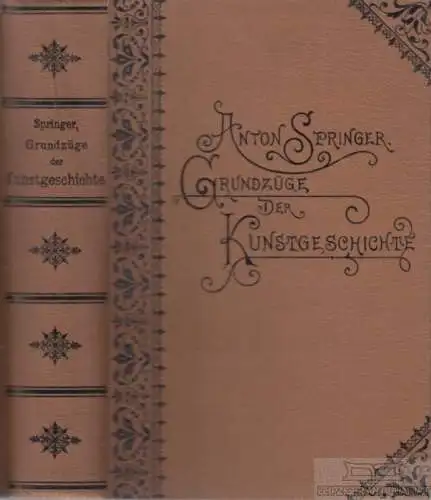 Buch: Grundzüge der Kunstgeschichte, Springer, Anton. 4 in 1 Bände, 1889