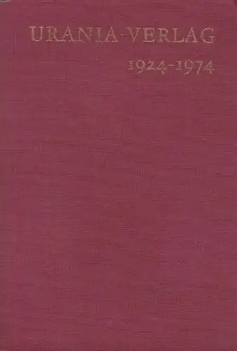 Buch: 50 Jahre Urania-Verlag 1924-1974. 1974, Urania-Verlag, gebraucht, gut