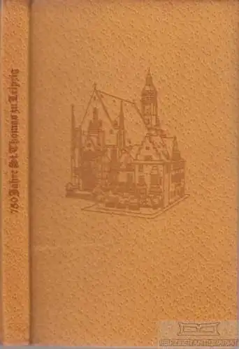 Buch: 750 Jahre St. Thomas zu Leipzig, Stiehl, Herbert. 1962, gebraucht, gut