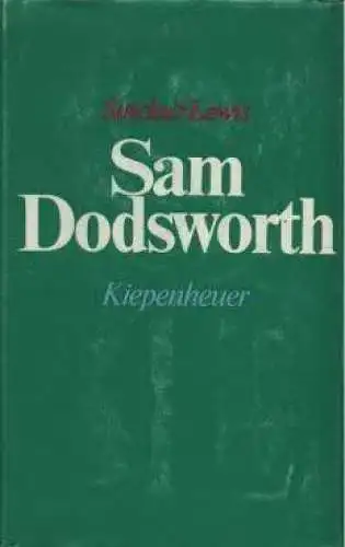Buch: Sam Dodsworth, Lewis, Sinclair. 1982, Gustav Kiepenheuer Verlag, Roman
