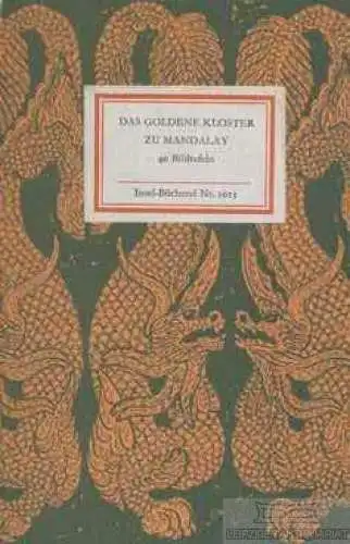 Insel-Bücherei 1015, Das Goldene Kloster zu Mandalay, Esche, Annemarie. 1977