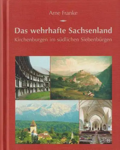 Buch: Das wehrhafte Sachsenland, Franke, Arne, 2007, gebraucht, sehr gut