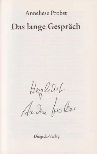 Buch: Das lange Gespräch, Probst, Anneliese. 1999, Dingsda Verlag, signiert