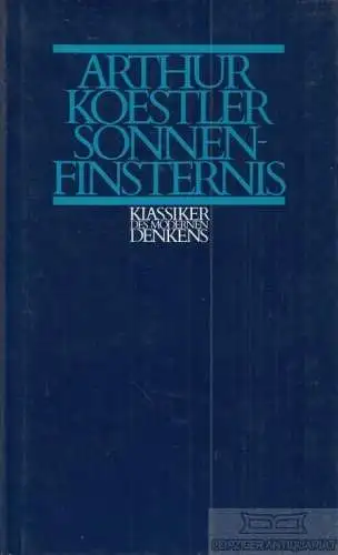 Buch: Sonnenfinsternis, Koestler, Arthur. Klassiker des modernen Denkens, Roman