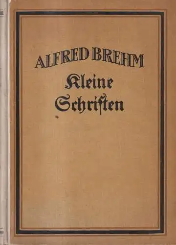 Buch: Kleine Schriften, Alfred Brehm, 1921, Bibliographisches Institut