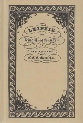 Buch: Leipzig und seine Umgebungen, Gretschel, C. C. C. 1985