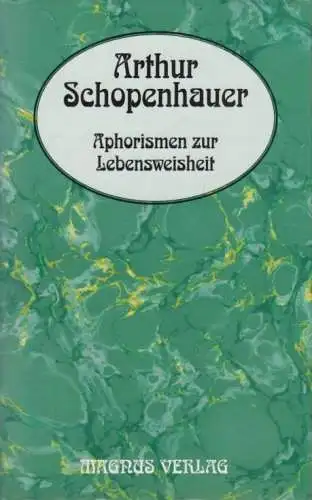 Buch: Aphorismen zur Lebensweisheit, Schopenhauer, Arthur. 2003, Magnus Verlag