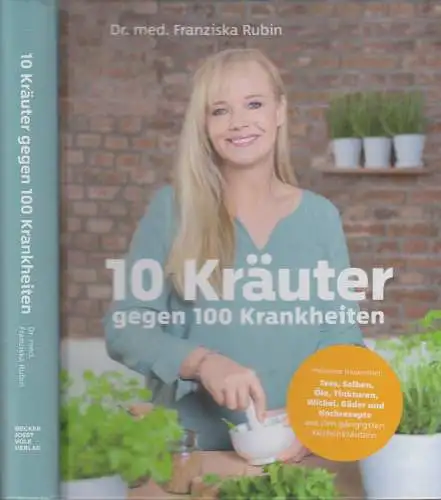 Buch: 10 Kräuter gegen 100 Krankheiten, Franziska Rubin, 2021, Becker Joest Volk