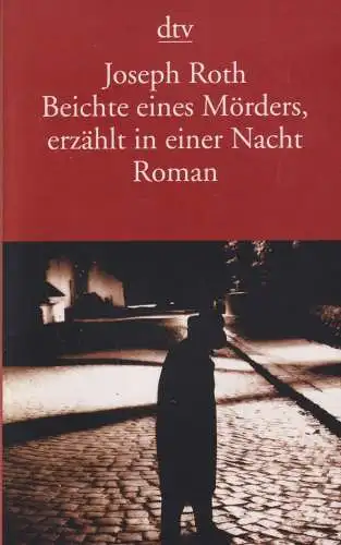 Buch: Beichte eines Mörders, erzählt in einer Nacht, Roth, Joseph, 2017, dtv
