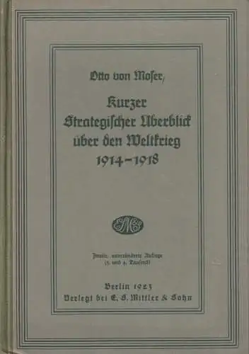 Kurzer strategischer Überblick über den Weltkrieg 1914-1918, Moser, Otto, 1923