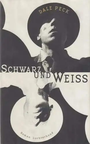 Buch: Schwarz und Weiß, Peck, Dale. 1999, Luchterhand Literaturverlag, Roman