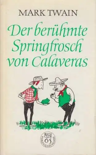 Buch: Der berühmte Springfrosch von Calaveras, Twain, Mark. 1983, Buchclub 65