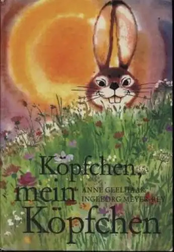 Buch: Köpfchen, mein Köpfchen, Geelhaar, Anne; Meyer-Rey, Ingeborg. 1982