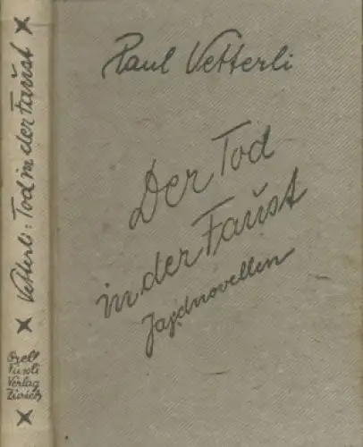 Buch: Der Tod in der Faust, Vetterli, Paul. Schweizer Bücher, 1926, Jagdnovellen