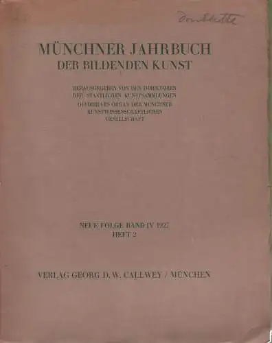 Münchener Jahrbuch der bildenden Kunst Neue Folge Band IV 1927 Heft 2, Ca 329050