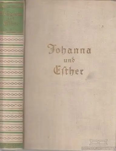 Buch: Johanna und Esther, Thiess, Frank. 1933, Paul Zsolnay Verlag