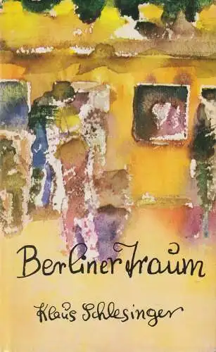 Buch: Berliner Traum, Schlesinger, Klaus. 1977, Hinstorff Verlag, gebraucht, gut