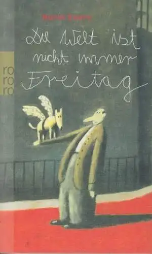 Buch: Die Welt ist nicht immer Freitag, Evers, Horst. Rororo, 2010
