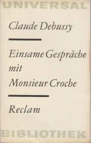 Buch: Einsame Gespräche mit Monsieur Croche, Debussy, Claude. 1975