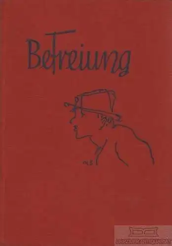 Buch: Befreiung, Schönherr, Johannes. 1927, Büchergilde Gutenberg